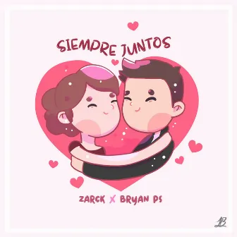 Siempre Juntos by Zarck