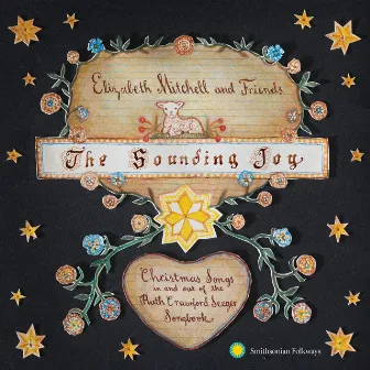 The Sounding Joy: Christmas Songs in and out of the Ruth Crawford Seeger Songbook by Elizabeth Mitchell