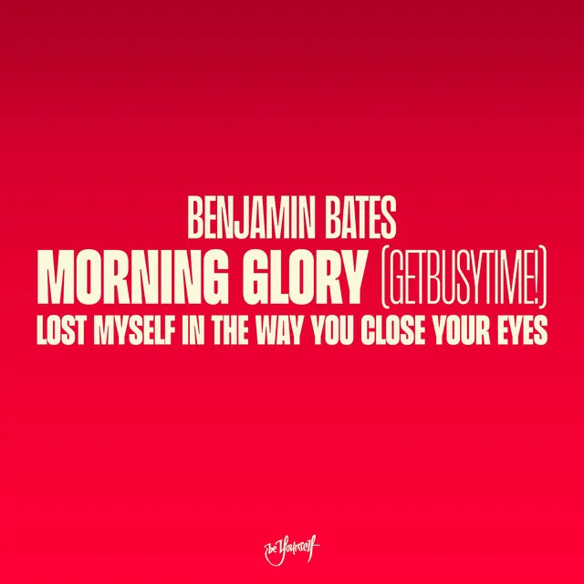 Morning Glory (GetBusyTime!) / Lost Myself In The Way You Close Your Eyes