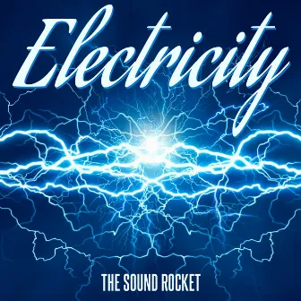 Electricity by The Sound Rocket