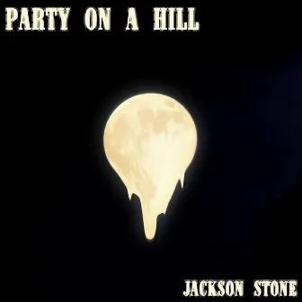 Party on a Hill by Jackson Stone