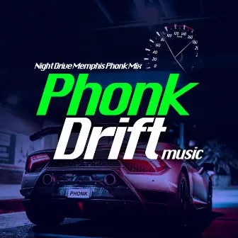 Night Drive Memphis Phonk Mix by Phonk Drift Music