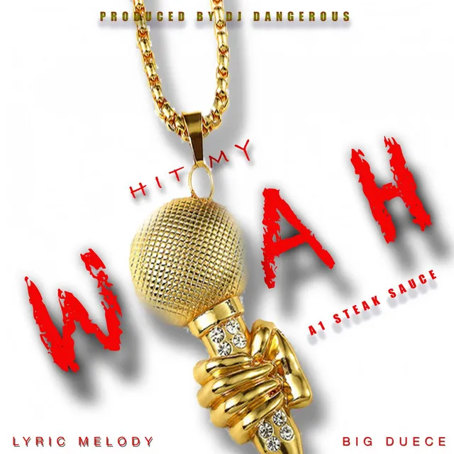 Hit My Woah! (feat. Lyric Melody & Big Duece)