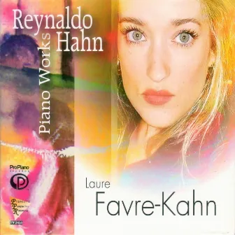 Piano Works of Reynaldo Hahn by Laure Favre-Kahn