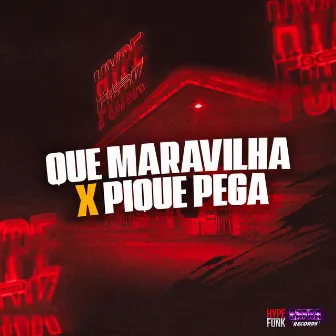 Que Maravilha X Pique Pega by Dj Kevin Dias