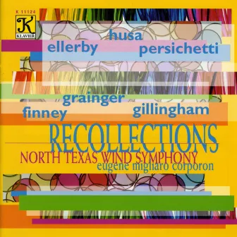 North Texas Wind Symphony: Recollections by North Texas Wind Symphony