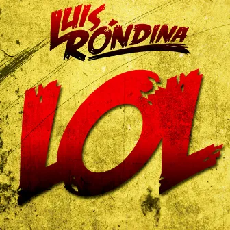 LOL by Luis Rondina