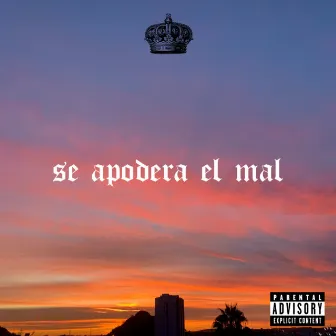 Se Apodera El Mal by Papi Maldad