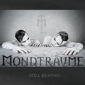 Still Beating - EP by Mondträume