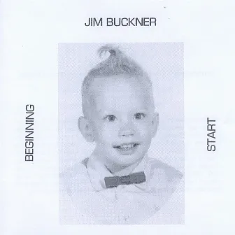 Beginning Start by Jim Buckner