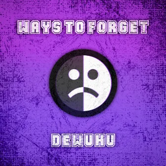 Ways To Forget by Dewuhu