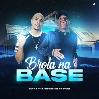 Brota na Base by Savio DJ