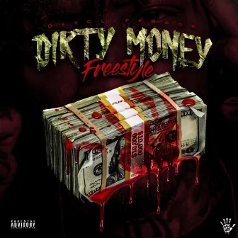 Dirty Money Freestyle by Oak Cliff Boom