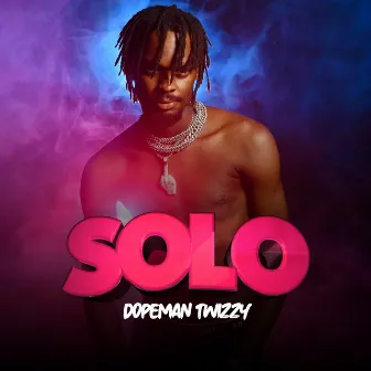 Solo by Dopeman Twizzy