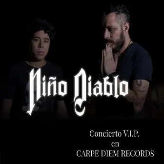 Concierto V.I.P. en CARPE DIEM RECORDS (En Vivo) by Niño Diablo