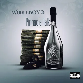 Pinnacle Talk by Wood Boy B