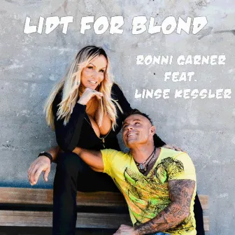 Lidt for Blond by Ronni Garner