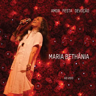 Amor Festa Devoção Ao Vivo by Maria Bethânia