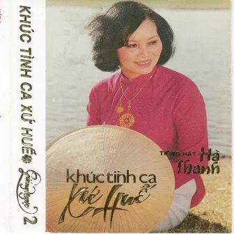 Khúc tình ca xứ Huế by Hà Thanh