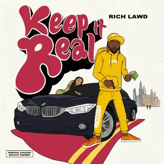 Keep It Real by Rich Lawd