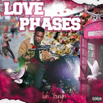 Love Phases by Luh Youngin'