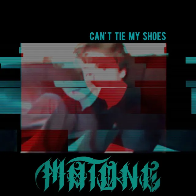 Can't Tie My Shoes