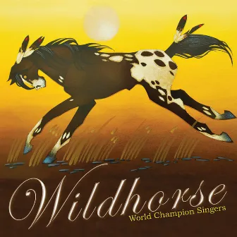 World Champion Singers by Wildhorse