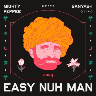 Easy Nuh Man by Mighty Pepper