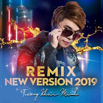 Remix New Version 2019 by Trương Khải Minh