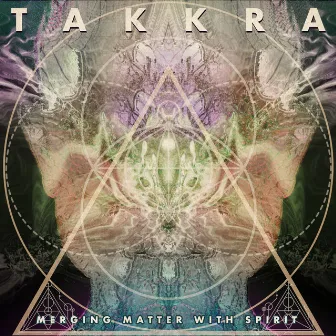 Merging Matter with Spirit by Takkra