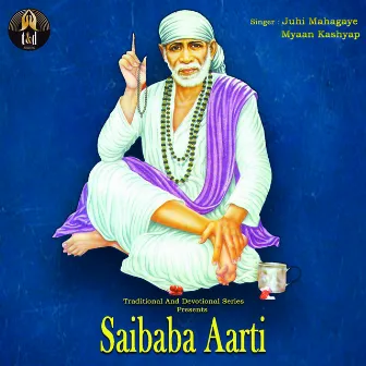 Saibaba Aarti by Juhi Mahagaye