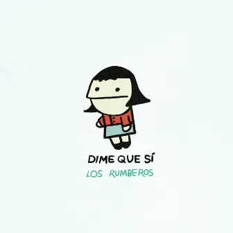 Dime Que Sí by Los Rumberos