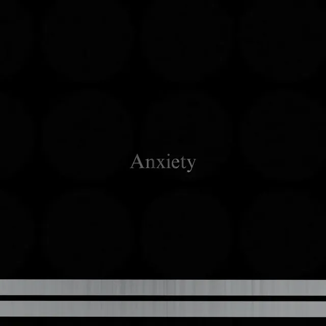 Anxiety