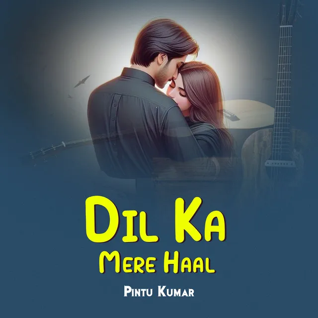 Dil Ka Mere Haal