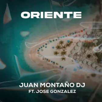 Oriente by Juan Montaño Dj