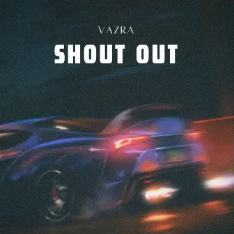 Shout Out by VaZra