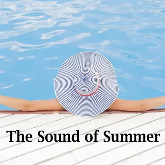 The Sound of Summer by Sound Effects Factory