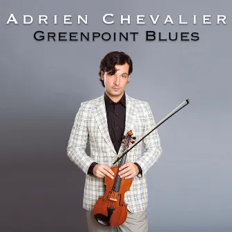 Greenpoint Blues by Adrien Chevalier