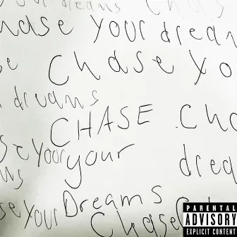 Chase Your Dreams by J Holmes