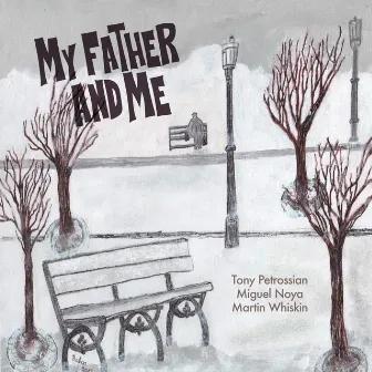 My Father and Me by Miguel Noya