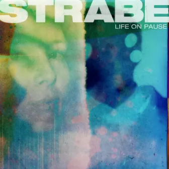 Life On Pause by STRABE