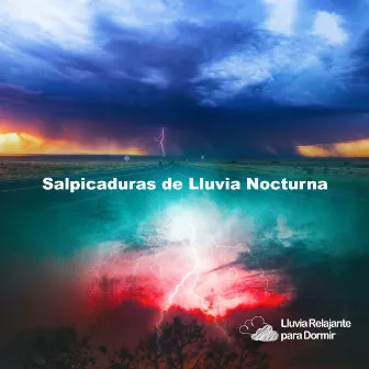 Salpicaduras de Lluvia Nocturna by Lluvia Relajante para Dormir