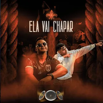 Ela Vai Chapar by Usufruir