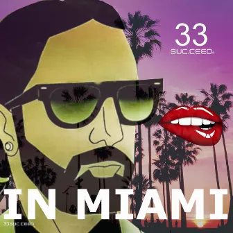 In Miami by 33succeed