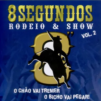 8 Segundos - Rodeio & Show - Volume 2 by Henrique & Eduardo