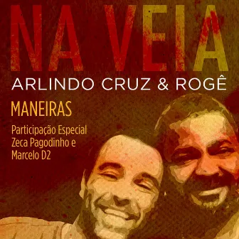 Maneiras (Participação Especial de Zeca Pagodinho e Marcelo D2) by Rogê