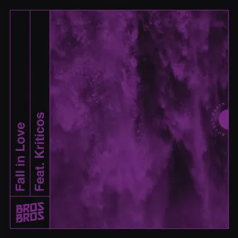 Fall in Love by Bros Bros