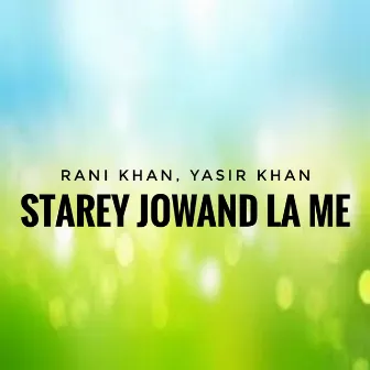 Starey Jowand La Me - Single by Yasir Khan