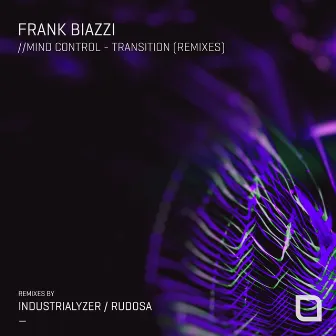 Mind Control / Transition (Remixes) by Frank Biazzi