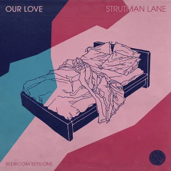 Our Love by Strutman Lane